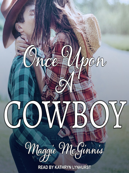 Title details for Once Upon a Cowboy by Maggie McGinnis - Available